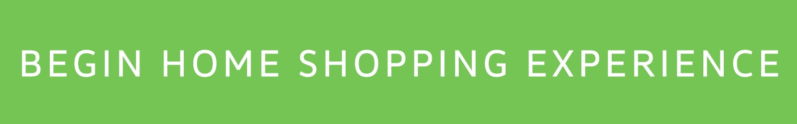 Begin Shopping Experience